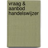 Vraag & Aanbod Handelswijzer