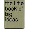 The Little Book of Big Ideas door New Internationalist