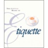 The Little Book of Etiquette door Running Press Book Publishers