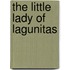The Little Lady Of Lagunitas