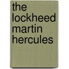 The Lockheed Martin Hercules by Peter C. Smith