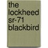 The Lockheed Sr-71 Blackbird