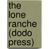 The Lone Ranche (Dodo Press)