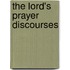 The Lord's Prayer Discourses