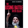 The Losing Battle with Islam by David Selbourne