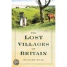 The Lost Villages Of Britain door Richard Muir