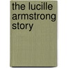 The Lucille Armstrong Story by Carolyn Carter-Kennedy