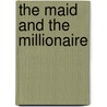 The Maid And The Millionaire door Myrna Mackenzie