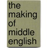 The Making Of Middle English door David Matthews