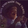 The Man Who Made Time Travel door Kathryn Laskyl