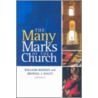 The Many Marks Of The Church by Unknown