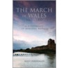 The March Of Wales 1067-1300 by Max Lieberman