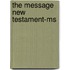The Message New Testament-ms