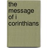 The Message Of I Corinthians door David Prior