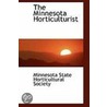 The Minnesota Horticulturist door Minnesota State Horticultural Society