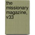 The Missionary Magazine, V33