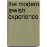 The Modern Jewish Experience door Renate Zahar