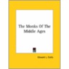 The Monks Of The Middle Ages door Edward L. Cutts