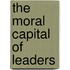The Moral Capital Of Leaders