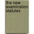 The New Examination Statutes