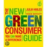 The New Green Consumer Guide by Julia Hailes