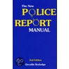 The New Police Report Manual by Routledge