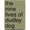 The Nine Lives of Dudley Dog door John Hassett