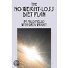 The No-Weight-Loss Diet Plan door Milo Mello