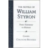The Novels Of William Styron door Gavin Cologne-Brookes