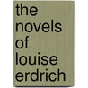 The Novels of Louise Erdrich by Connie A. Jacobs