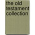 The Old Testament Collection