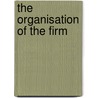 The Organisation of the Firm door Ram Mudambi