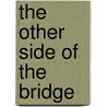 The Other Side Of The Bridge by Mary Lawson