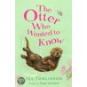 The Otter Who Wanted To Know door Jill Tomlinson