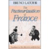 The Pasteurization Of France by Bruno Latour