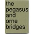 The Pegasus and Orne Bridges