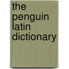 The Penguin Latin Dictionary door Robert Shorrock