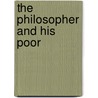 The Philosopher And His Poor by Jacques Rancière