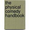 The Physical Comedy Handbook door Davis Rider Robinson