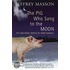 The Pig Who Sang To The Moon
