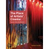 The Place of Artists' Cinema by Maeve Connolly