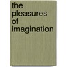 The Pleasures Of Imagination by Mark Akenside