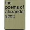 The Poems Of Alexander Scott by Alexander Scott