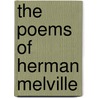 The Poems Of Herman Melville door Professor Herman Melville