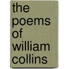 The Poems Of William Collins by Walter C. Bronson