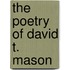 The Poetry of David T. Mason