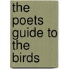 The Poets Guide to the Birds door Judith Kitchen