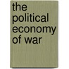 The Political Economy Of War by A.C. Pigou