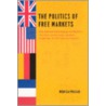 The Politics Of Free Markets by Monica Prasad