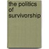 The Politics Of Survivorship